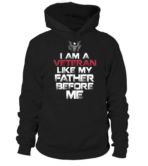 I am a veteran like my father Hoodie Unisex