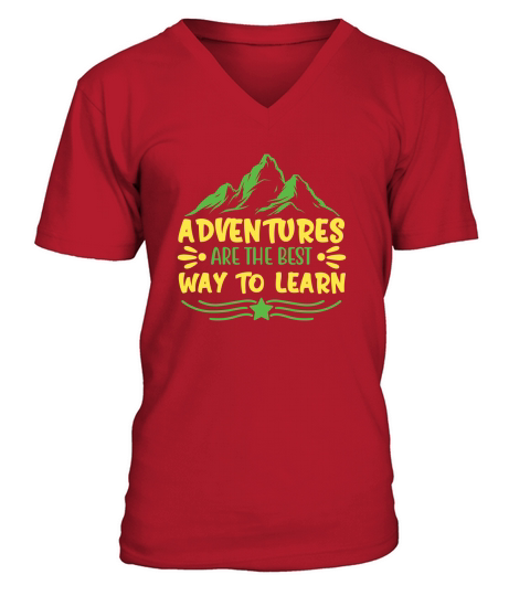 Adventures Are The Best Way To Learn V-Neck T-shirt