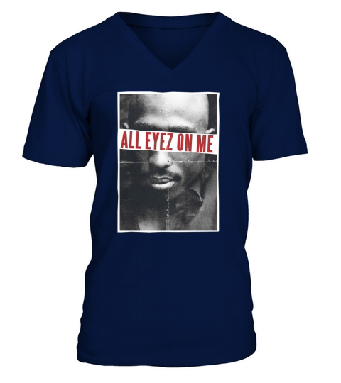 Tupac all eyez on me gift V-Neck T-shirt