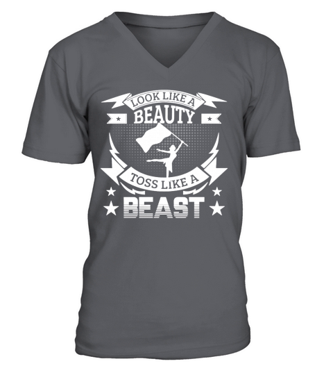 Color Guard Look Like Beauty Toss Like Beast T-Shirt V-Neck T-shirt