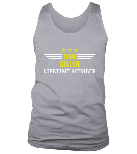 Team GILLEN Lifetime Member tee shirts Tank Top Unisex