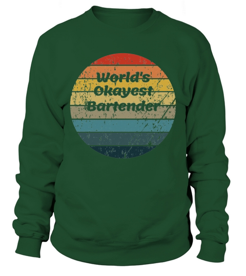 Worlds Okayest Bartender Vintage Sweatshirt Unisex