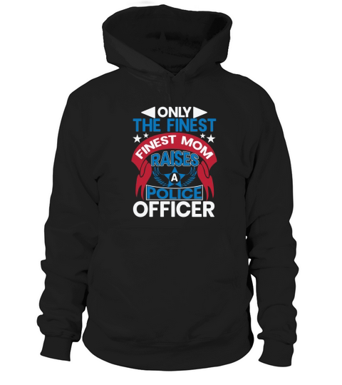 Only the fitnest mom raises police officer Hoodie Unisex