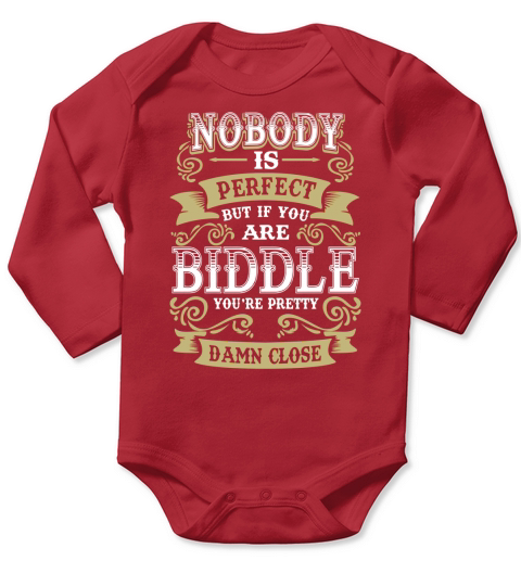 BIDDLE shirt . Nobody is perfect. But if you are BIDDLE youre pretty damn close - BIDDLE Tee Shirt, BIDDLE Hoodie, BIDDLE Family, BIDDLE Tee, BIDDLE Name Long Sleeve Baby One-Piece