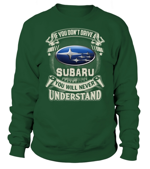 IF YOU DONT DRIVE A SUBARU Sweatshirt Unisex