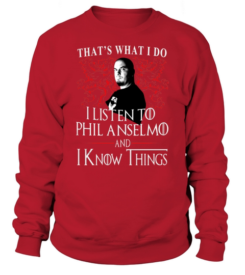 Phil Anselmo I KNOW THINGS Sweatshirt Unisex