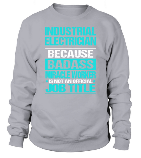 INDUSTRIAL ELECTRICIAN Sweatshirt Unisex