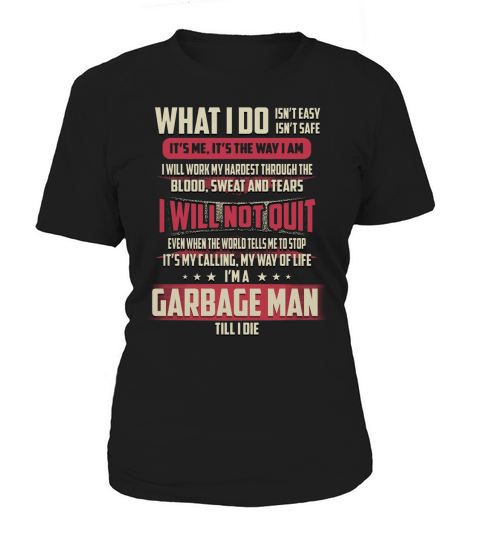 Garbage Man What I do Job Shirts Women's T-Shirt