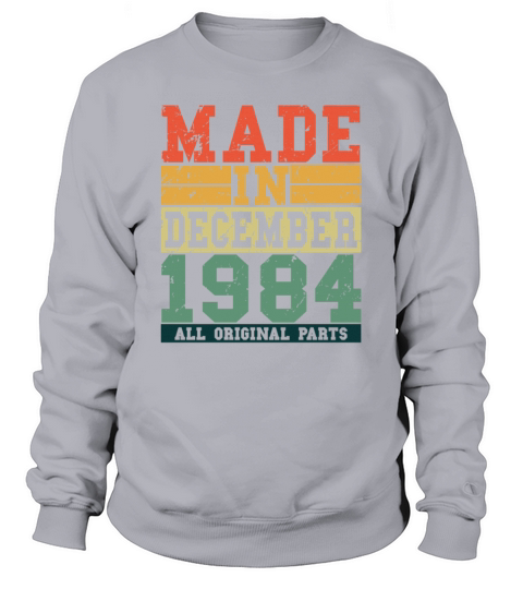1984 Birthday December Vintage Saying Sweatshirt Unisex