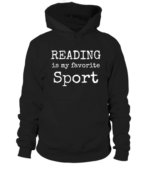 Reading is my favorite sport Hoodie Unisex