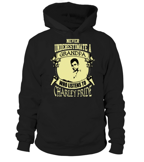 Never Underestimate A Grandpa Who Listens To Charley Pride Hoodie Unisex