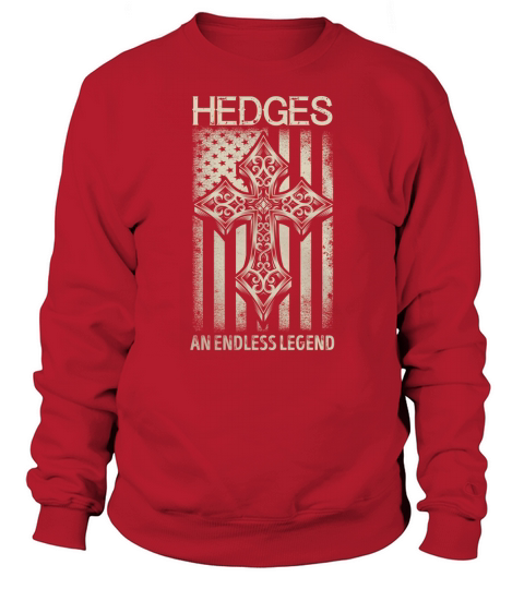 HEDGES An Endless Legend Name Shirts Sweatshirt Unisex