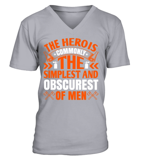 The hero is commonly the simplest and obscurest of men 1 V-Neck T-shirt