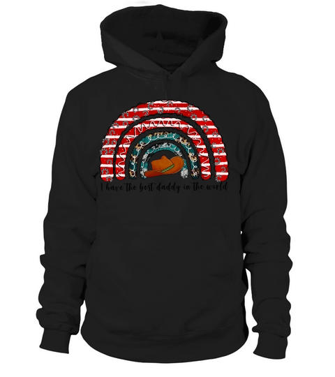 I have the best daddy in the world sublimation Hoodie Unisex