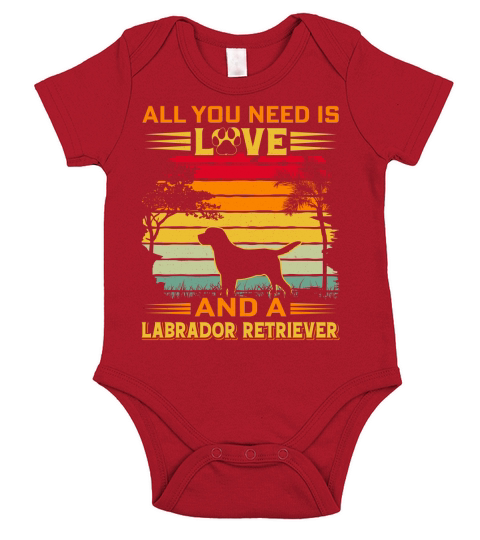 All I need is love and a Larador retriever Short Sleeve Baby One-Piece