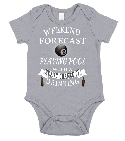 WEEKEND FORECAST PLAYING POOL WITH A HEAVY CHANCE OF DRINKING Short Sleeve Baby One-Piece