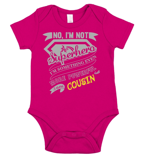 COUSIN Im Not Superhero More Powerful I Am COUSIN name gifts T Shirt Short Sleeve Baby One-Piece