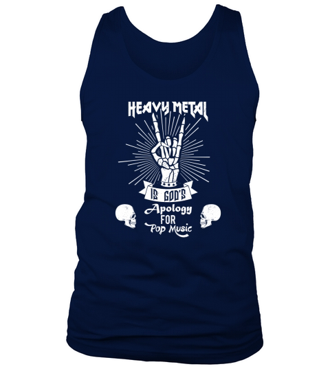 Heavy Metal Music is Gods Apology Shirt Tank Top Unisex