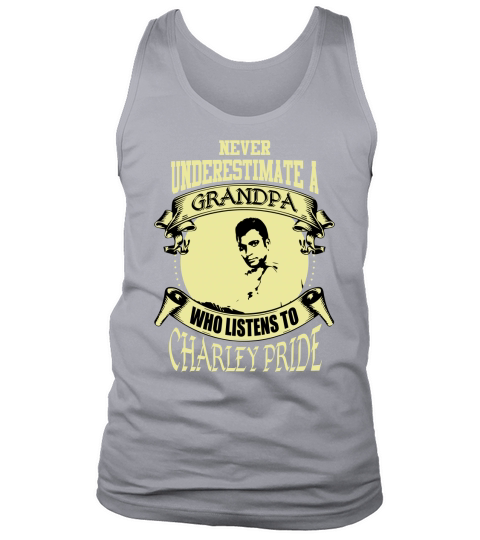 Never Underestimate A Grandpa Who Listens To Charley Pride Tank Top Unisex