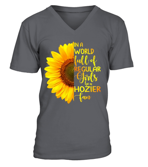 In A World Full Of Regular Girls Be A Hozier Fan 2020 V-Neck T-shirt