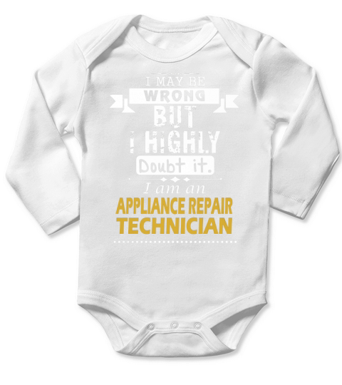 APPLIANCE REPAIR TECHNICIAN Dout It Long Sleeve Baby One-Piece