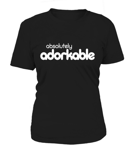 Absolutely Adorkable - adorable dorky funny wordplay t-shirt Women's T-Shirt