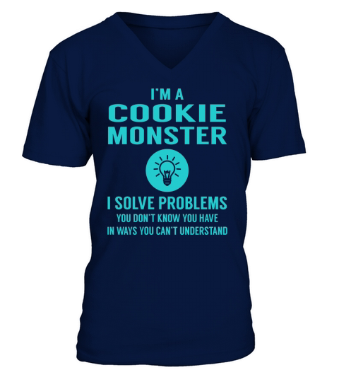 Cookie Monster I Solve Problem Job Title Shirts V-Neck T-shirt
