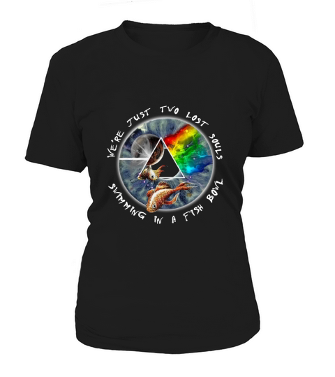 Pink Floyd We’re Just Two Lost Souls Swimming In A Fishbowl shirt Women's T-Shirt