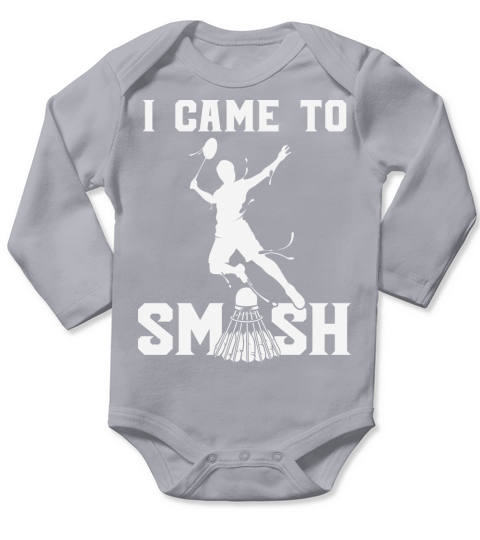 Badminton Humor I Came To Long Sleeve Baby One-Piece