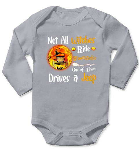 Not all witches ride broomsticks one of them drives a jeep Long Sleeve Baby One-Piece