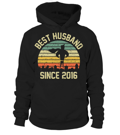 Wedding Anniversary Best Husband SINCE 2016 Hoodie Unisex