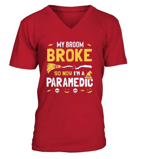 Official Paramedic Halloween Costume Women Broom Broke Now I’m A V-Neck T-shirt