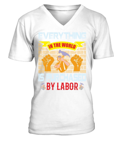 Everything in the world is purchased by labour(1) V-Neck T-shirt