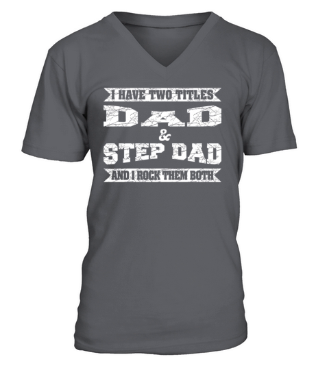 Best Dad and Stepdad Stepdaughter Fathers Day Gift V-Neck T-shirt