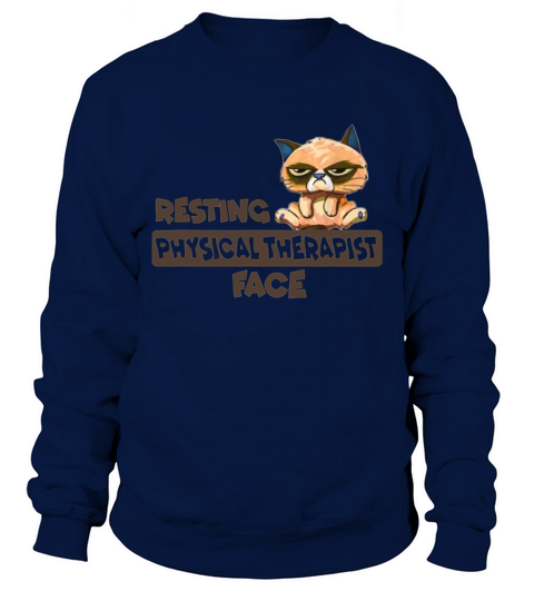 Resting Physical Therapist Face Cat shirt - Coffee Mug (colored) Sweatshirt Unisex
