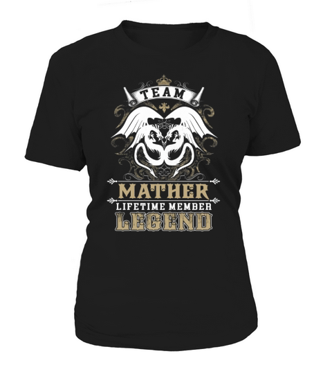 Team MATHER lifetime member legend -MATHER T Shirt MATHER Hoodie MATHER Family MATHER Tee MATHER Name MATHER lifestyle MATHER shirt MATHER names Women's T-Shirt