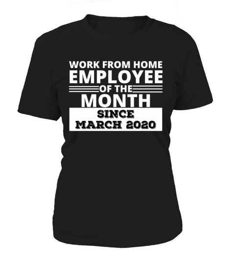 Work From home Employee of the Month Women's T-Shirt