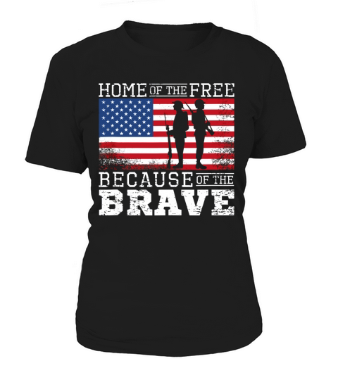 Home Of The Free Because Of The Brave Military American Flag Women's T-Shirt