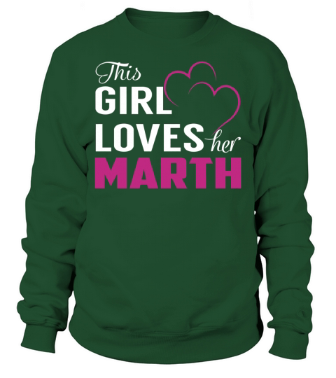 This Girl Loves Her MARTH Name Shirts Sweatshirt Unisex