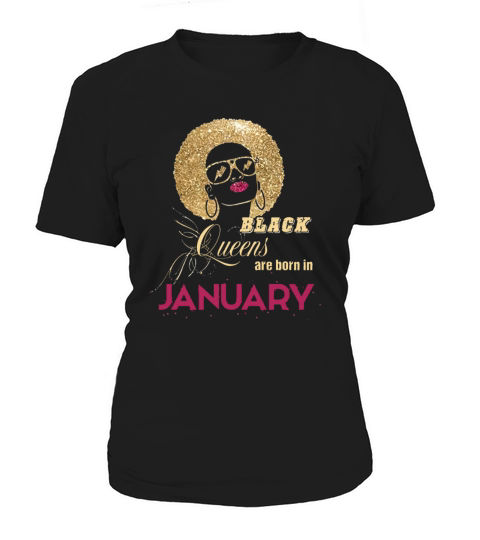 Black Queens Are Born In January Birthday Women's T-Shirt