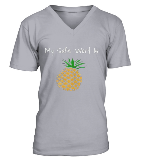 My Safe Word Is Pineapple Frontside V-Neck T-shirt