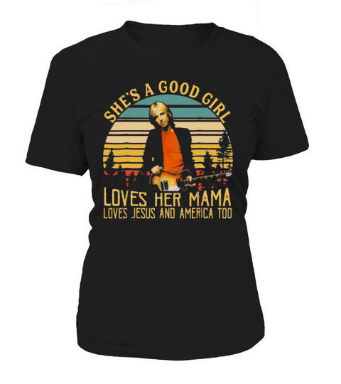 Tom Petty She Is A Good Girl Loves Jesus And America Too Vintage Women's T-Shirt