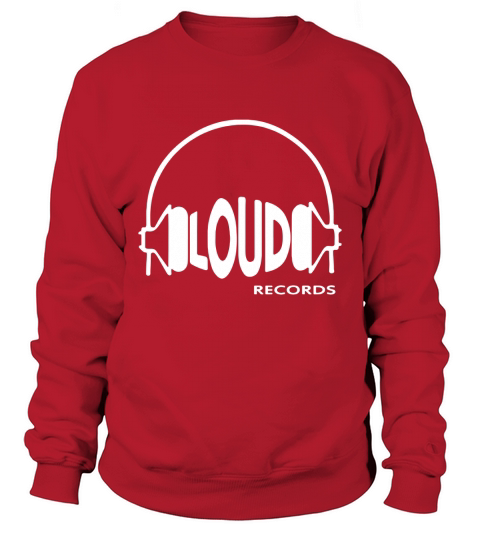 LOUD RECORDS T-Shirt Sweatshirt Unisex