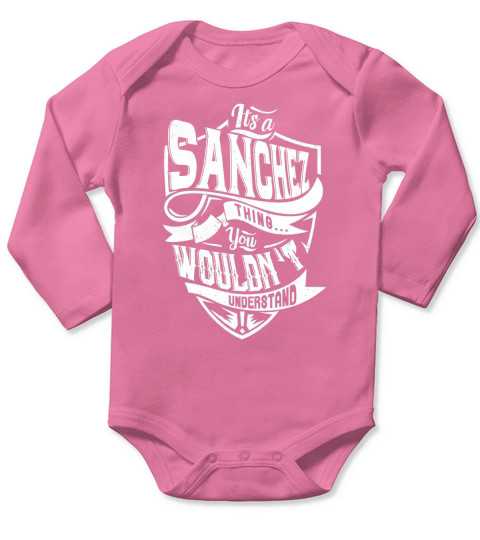 SANCHEZ Thing You Wouldnt Understand Long Sleeve Baby One-Piece