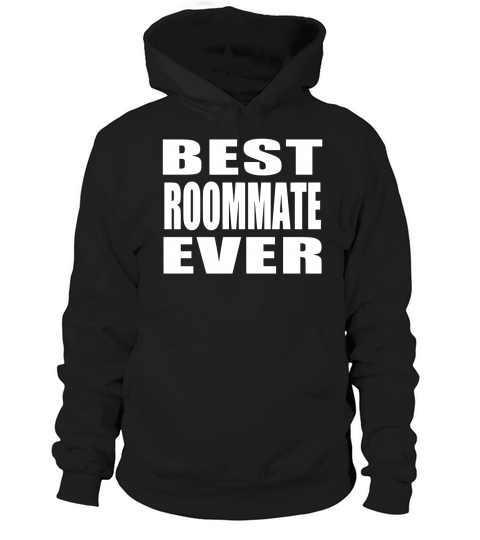 Best Roommate Ever Hoodie Unisex