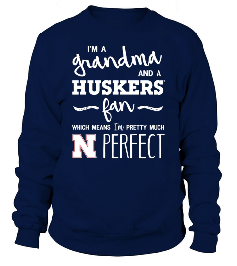 Nebraska Cornhuskers Perfect Grandma Sweatshirt Unisex