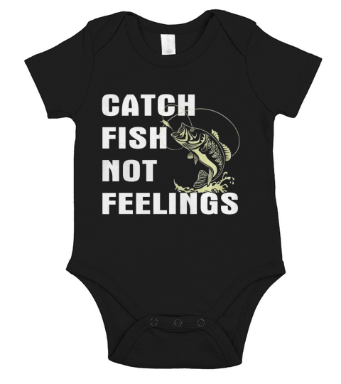 Catch Fish Not Feelings Short Sleeve Baby One-Piece