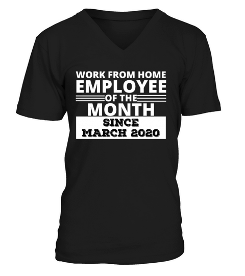 Work From home Employee of the Month V-Neck T-shirt