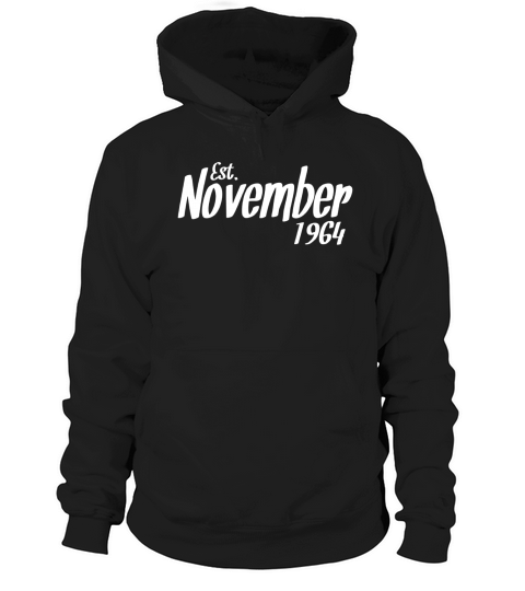 Est November 1964 Shirt Cool 53rd Birthday Gifts TShirt Hoodie Unisex