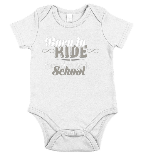 Horse Riding  Born to ride forced to go to school Short Sleeve Baby One-Piece
